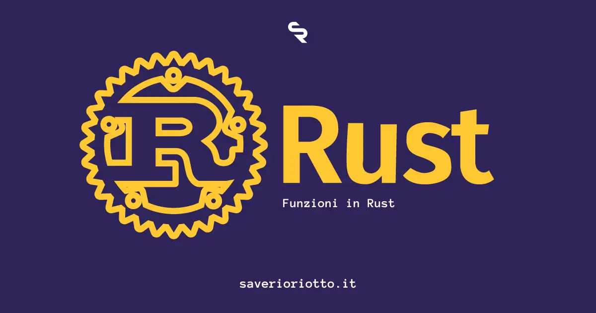 Funzioni in Rust: Scrivi Codice Ordinato e Riutilizzabile