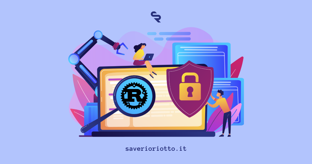 Rust per la Sicurezza: Costruire Strumenti di Pentesting Affidabili